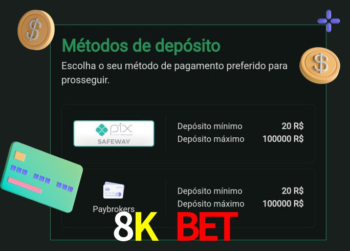 O cassino 8K Bet oferece uma grande variedade de métodos de pagamento